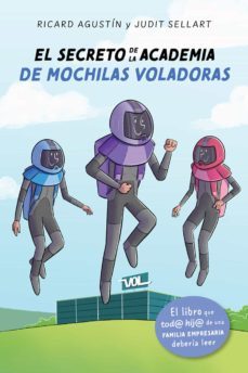 el secreto de la academia de mochilas voladoras. el libro que tod@ hij@ de una familia empresaria deberia leer (ebook)-ricard agustín-judit sellart-9788419028365