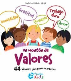 un monton de valores.  ¡44 valores para poner en practica!-jennifer d. moore mallinos-9788419087065