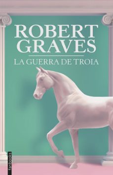la guerra de troia-robert graves-9788419150165