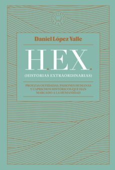 hex (historias extraordinarias) (ebook)-daniel lopez valle-9788419172365