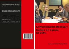 uf0346 comunicacion efectiva y trabajo en equipo - ed. 2022-felisa fernandez lopez-9788419189165