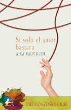 si solo el amor bastara-aixa valfiguer-9788419340665