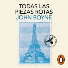 todas las piezas rotas-john boyne-9788419346865