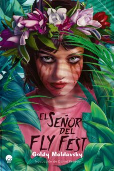 el señor del fly fest (ebook)-goldy moldavsky-9788419472465