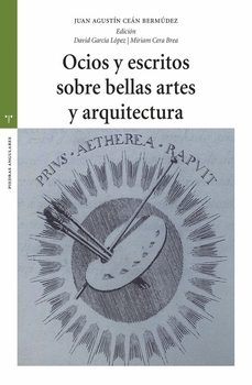 ocios y escritos sobre bellas artes y arquitectura-9788419525765
