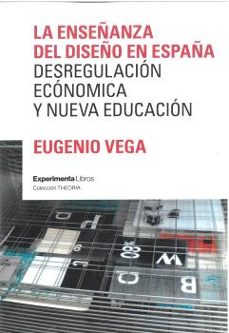 la enseñanza del diseño en españa-eugenio vega-9788419555465