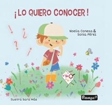 ¡lo quiero conocer!-noelia conesa-sonia perez-9788419591265