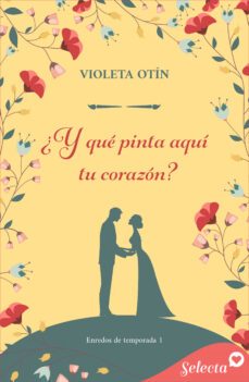 ¿y que pinta aqui tu corazon? (enredos de temporada 1) (ebook)-9788419687265