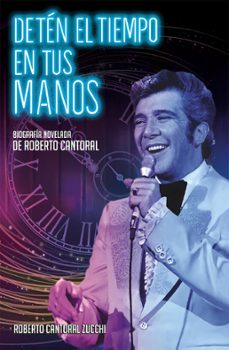 deten el tiempo den tus manos (ebook)-roberto cantoral zucchi-9788419699565