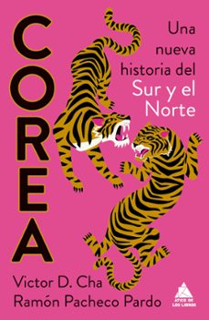 corea. una nueva historia del sur y el norte-victor d. cha-9788419703965