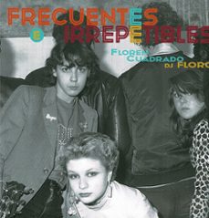 frecuentes e irrepetibles-florencio cuadrado garcia-9788419710765