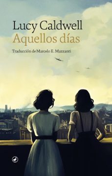 aquellos dias (ebook)-lucy caldwell-9788419722065