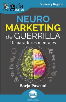 guíaburros: neuromarketing de guerrilla (ebook)-borja pascual-9788419731265
