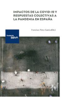 impactos de la covid-19 y respuestas colectivas a la pandemia en españa-9788419751065