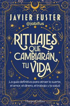 rituales que cambiaran tu vida-javier fuster-9788419809865
