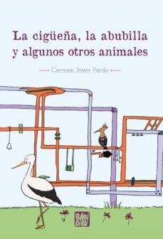 la cigueña, la abubilla y algunos otros animales-carmen jover pardo-9788419904065
