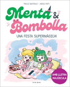 menta i bombolla 5 - una festa supermàgica! (ebook)-paule battault-9788419910165