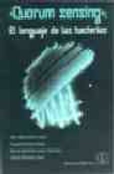 "quorum sensing": el lenguaje de las bacterias-9788420010465