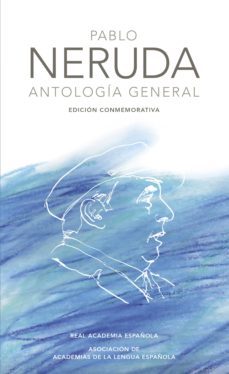 antología general (edición conmemorativa de la rae y la asale) (ebook)-pablo neruda-9788420437965