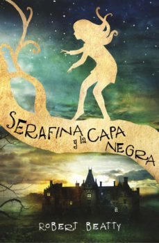 serafina y la capa negra (serafina 1) (ebook)-robert beatty-9788420485065