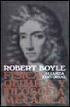 fisica, quimica y filosofia mecanica-robert boyle-9788420600765