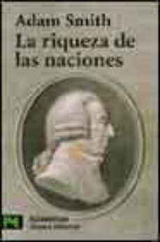 la riqueza de las naciones (libros i-ii-iii y seleccion de los li bros iv y v)-9788420635965