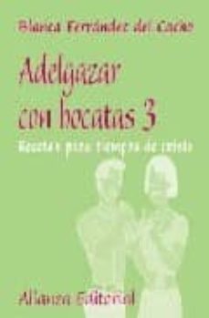adelgazar con bocatas, 3: recetas para tiempos de crisis-9788420648965