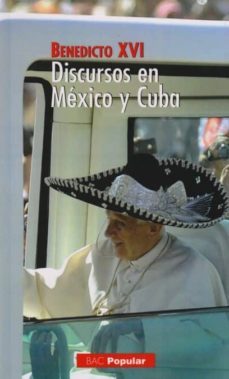 benedicto xvi: discursos en mexico y cuba-9788422015765