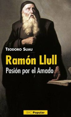 ramon llull: pasion por el amado-teodoro suau-9788422018865