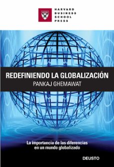 redefiniendo la globalizacion: la importancia de las diferencias en un mundo globalizado-9788423426065