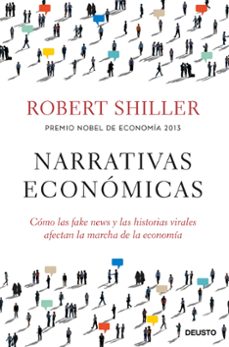 narrativas economicas: como las fake news y las historisa virales afectan la marcha de la economia-robert j. shiller-9788423432165