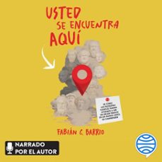 usted se encuentra aqui (audiolibro)-fabian c. barrio-9788423438365