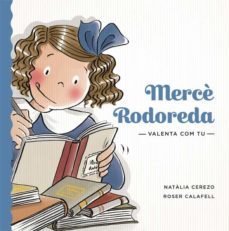 merce rodoreda (valenta com tu)-natalia cerezo-roser calafell-9788424663865