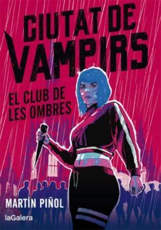 ciutat de vampirs 1. el club de les ombres-martin piñol-9788424670665