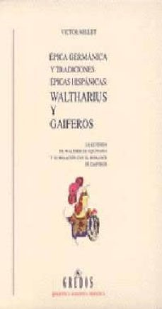 epica germanica y tradiciones epicas hispanicas: waltharius y gai feros-9788424919665