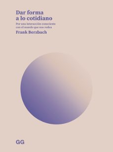 dar forma a lo cotidiano (ebook)-frank berzbach-9788425234965