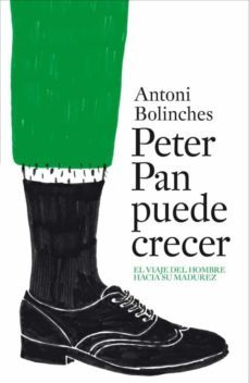 peter pan puede crecer: el viaje del hombre hacia la madurez-9788425343865