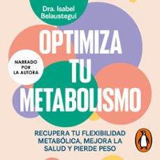 optimiza tu metabolismo (audiolibro)-isabel belaustegui-9788425369865