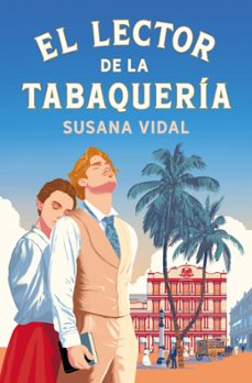 el lector de la tabaqueria-susana vidal-9788425372865