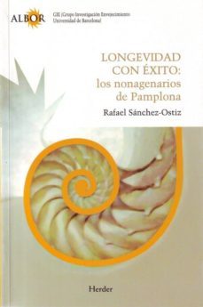 longevidad con exito: los nonagenarios de pamplona-rafael sanchez ostiz-9788425425165