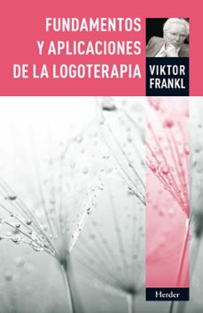 fundamentos y aplicaciones de la logoterapia-viktor e. frankl-9788425430565