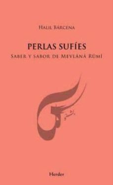 perlas sufies: saber y sabor del mevlana rumi-halil barcena-9788425434365