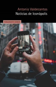 noticias de iconopolis-antonio valdecantos-9788425447365