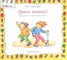quines maneres! parlem de la bona educacio-pat thomas-9788426136565
