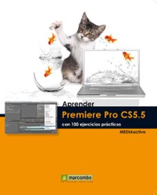 aprender premiere pro cs5.5 con 100 ejercicios practicos-9788426717665