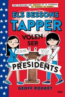els bessons tapper volen ser presidents (els bessons tapper 3) (ebook)-geoff rodkey-9788427211865