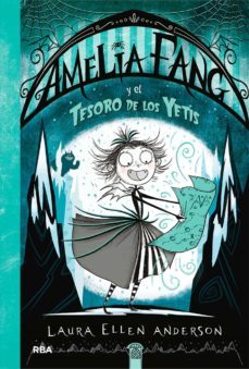 amelia fang 5 - amelia fang y el tesoro de los yetis (ebook)-laura ellen anderson-9788427222465