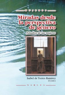 miradas desde la perspectiva de genero (ebook)-isabel de torres ramirez-9788427719965