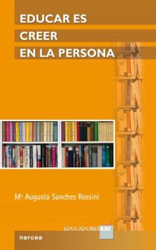 educar es creer en la persona (ebook)-mª augusta sanches rossini-9788427720565