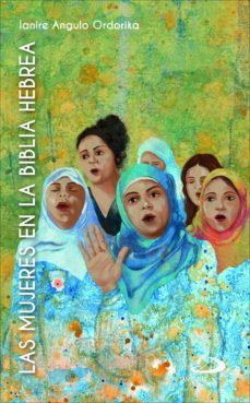 las mujeres en la biblia hebrea (ebook)-ianire angulo ordorika-9788428560665